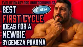 Evolutionary.org Underground #53- Best first cycle ideas for a newbie by Geneza Pharma