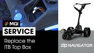 How to replace the MGI ZIP Navigator ITB Top Box