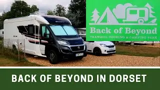 Lets Look Around BACK OF BEYOND Touring Camping & Glamping Park, St Leonards, Dorset | Ep266