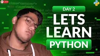 Lets Learn Python || Day 2 || Begginer