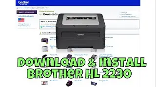 How To Download & Install Brother HL 2230 Printer Driver in Windows 10/11