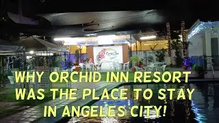 Why Orchid Inn Resort Was THE Place to Stay in Angeles City!
