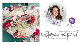 Victorian Christmas Inspired Mixed Media Tutorial | Prima Marketing From the North Pole Collection