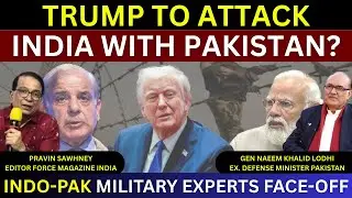 Trump Planning To Attack India With Pakistan? | Pravin Sawhney vs Gen Naeem Lodhi | Indo Pak War
