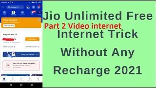 Part 2 Jio Unlimited Free Internet Trick Without Any Recharge 2021