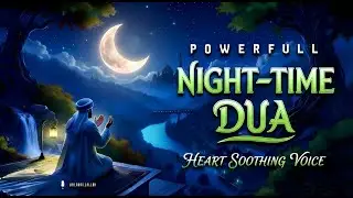 Listen Before Sleeping |🌙 Night Duas & Adhkar (أذكار النوم) | For Rizq, Protection, Peace & Barakah