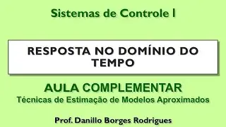 Sistemas de Controle 1: (A.Complementar) Técnicas de Estimação de Modelos Aproximados