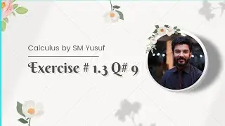 Calculus | Continuity | Exercise # 1.3 | Question # 9 | SM Yusuf