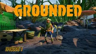Grounded E1 | First Look At This Amazing Survival Game!