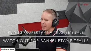 Buying Property at a Trustee&rsquo;s Sale: Watch out for Bankruptcy Pitfalls