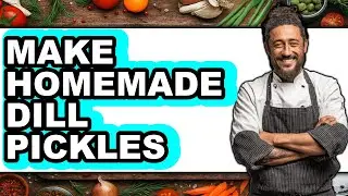How to Make Homemade Dill Pickles (The Only Way)