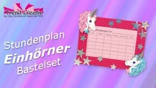 Stundenplan Bastelset Einh&ouml;rner - Anleitungsvideo / Tutorial / Basteln mit Kinder