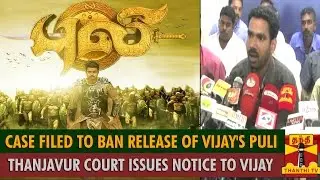 Case Filed To Ban Release Of Vijay's Puli - Thanthi TV