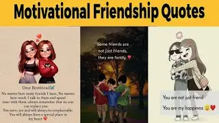 Friendship Quotes and images | Quotes about Friendship| Motivational Quotes| 
