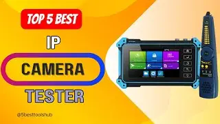 Top 5 Best IP Camera Tester 2025