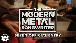 The Modern Metal Songwriter - Clairvoyant Contest | Se7en Offical Entry