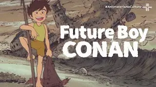 Abertura - Future Boy Conan - Opening - TV Cultura