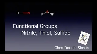 ChemDoodle Shorts: Functional Groups - Nitrile, Thiol, Sulfide