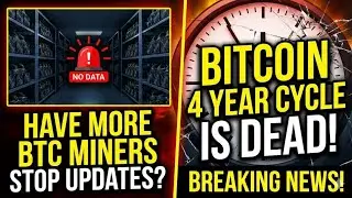 Have More BTC Miners Stopped Providing Monthly Updates? Bitcoin 4 Year Cycle Is Dead!!!