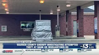 Warren County Sheriff investigating attempted theft at bank on Morgantown Road
