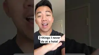 3 Things I NEVER do in a hotel room 🤢
