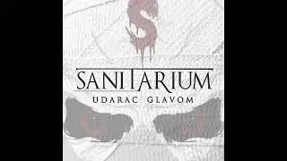 Sanitarium - Upomoć - (Official Audio, 2023) HD