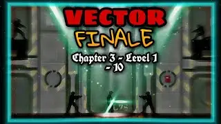 Vector || Chapter 3 Technology park - Level 1-10 [iOS / Android Gameplay] , CZ