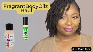 Fragrantbodyoilz Haul | Парфюмерные масла