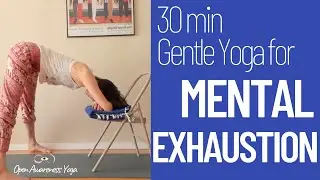 30 Minutes of Yoga for Mental Exhaustion Livestream! - Open Awareness Yoga