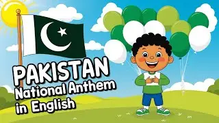 🇵🇰 Pakistan National Anthem in English | Qaumi Tarana Translation for Kids & Adults