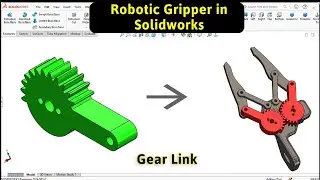 Robotic Gripper Gear Link design in SOLIDWORKS 