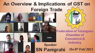 An Overview & Implications of GST on Foreign Trade  - Webinar Organized by FTCCI