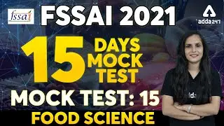 FSSAI Recruitment 2021 | FSSAI Food Science | 15 Days 15 Mock Test (Mock Test 15)