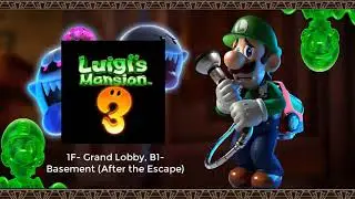 Luigi's Mansion 3 Music - 1F- Grand Lobby B1- Basement (After the Escape)