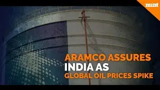 Aramco assures India as global oil prices spike post drone attacks