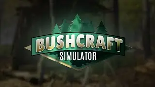 Bushcraft Simulator 🌲 Official Reveal Trailer