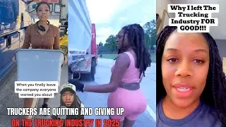TRUCKERS ARE QUITTING AND GIVING UP ON THE TRUCKING INDUSTRY IN 2025!