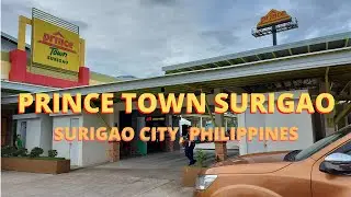 PRINCE TOWN SURIGAO, SURIGAO CITY, SURIGAO DEL NORTE, PHILIPPINES QUICK GLIMPSE.