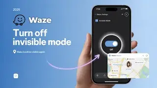 How to Turn Off Invisible Mode on Waze | Make Your Location Visible Again