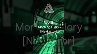 Rob_B - Morning Glory [Discovery Australia] #deeptech #deephouse