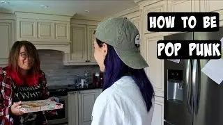 HOW TO BE POP PUNK