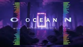 Mike Gudmann & Michelle Collin - Ocean (Official Audio)