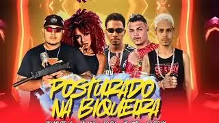POSTURADO NA BIQUEIRA - MC GAME, ESCAMA REELS, EO BECKY, EO BN FEAT MC NICK 