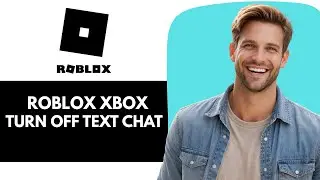 Roblox Xbox Series X/S: How To Remove/Turn Off Text Chat!