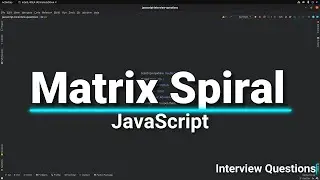 MatrixSpiral Interview Question in JavaScript