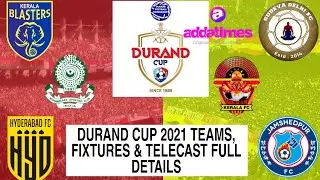 Durand Cup 2021 Live Telecast | Fixtures & Schedule | Teams & Groups | Matches | FC Goa | KBFC | BFC