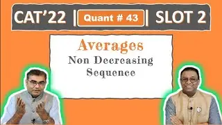 Quant #43 | CAT 2022 Solution | Slot 2 | Non Decreasing Sequence (Averages)