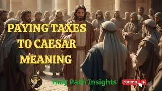Paying Taxes to Caesar Meaning &ndash; Jesus on Power, Politics, and God&rsquo;s Authority | Holy Path Insights