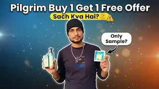 Pilgrim Buy 1 Get 1 Free Reality 😡 | Sach Kya Hai? | VSharmaVlogs99