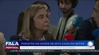 Ministra da Saúde rejeita caos no setor